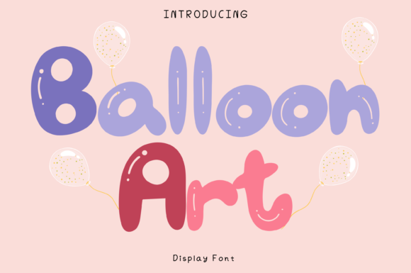 Balloon Art: A Playful Display Font for Editorial Design