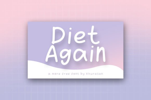 Diet Again: A Font for Campaigns That Speak Clearly