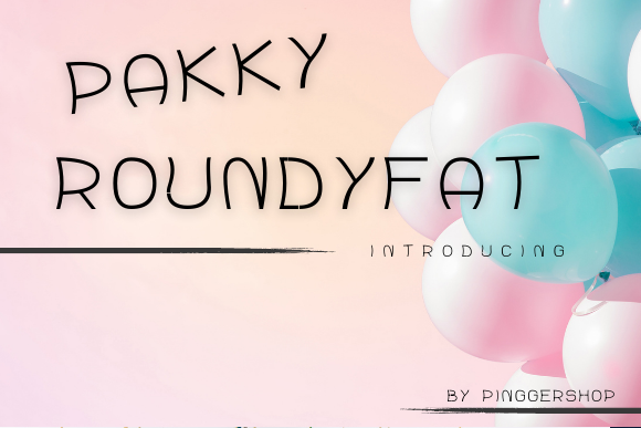 Pakky Roundyfat
