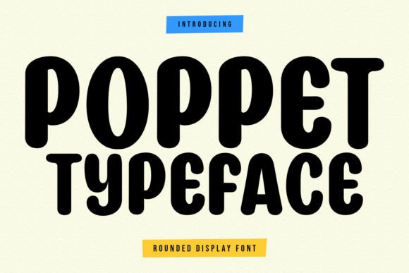 Poppet: A Friendly Sans Display Font for Digital Design