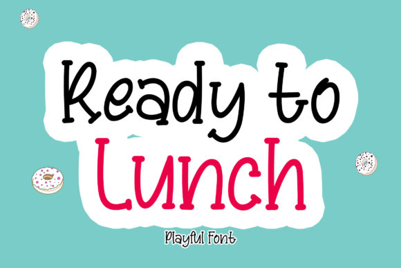 Ready to Lunch: A Playful Display Font for Digital Design